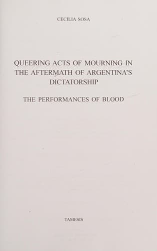Cover of Queering Acts of Mourning in the Aftermath of Argentina's Dictatorship