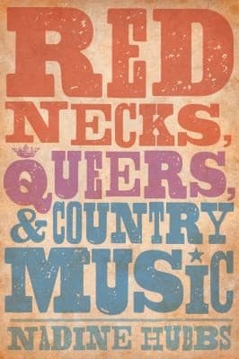 Cover of Rednecks Queers And Country Music