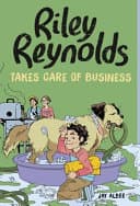 Cover of Riley Reynolds Takes Care of Business
