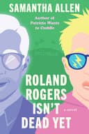 Cover of Roland Rogers Isn’t Dead Yet