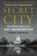 Cover of Secret City: The Hidden History of Gay Washington, from FDR through Clinton