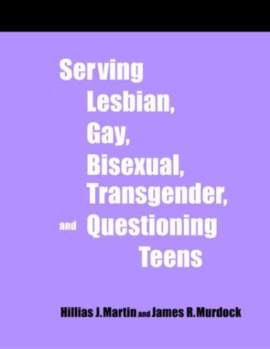 Cover of Serving Lesbian, Gay, Bisexual, Transgender, and Questioning Teens