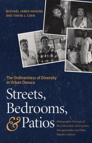 Cover of Streets, Bedrooms, and Patios: The Ordinariness of Diversity in Urban Oaxaca