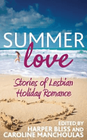 Cover of Summer Love: Stories of Lesbian Holiday Romance