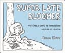 Cover of Super Late Bloomer: My Early Days in Transition