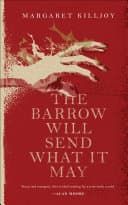 Cover of The Barrow Will Send What It May