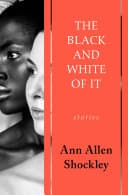 Cover of The Black and White of It: Stories