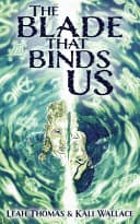 Cover of The Blade that Binds Us