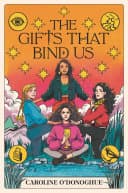 Cover of The Gifts That Bind Us