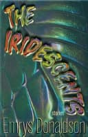 Cover of The Iridescents: Stories