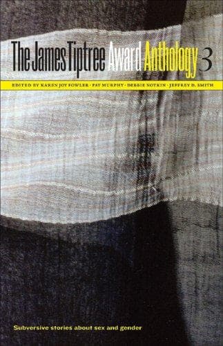 Cover of The James Tiptree Award Anthology 3