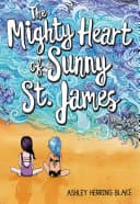 Cover of The Mighty Heart of Sunny St. James