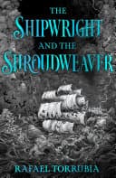 Cover of The Shipwright and the Shroudweaver