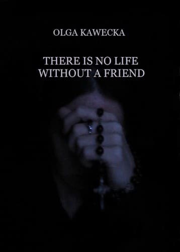 Cover of There Is No Life without a Friend
