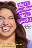 Cover of There's Something about Sweetie