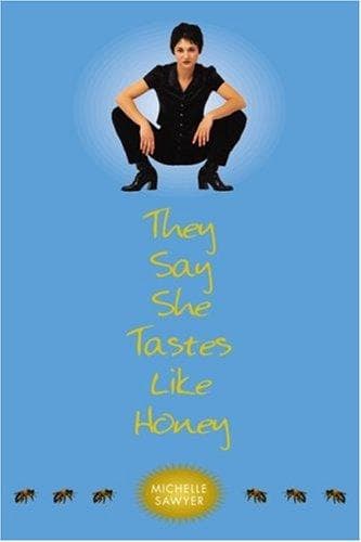 Cover of They say she tastes like honey