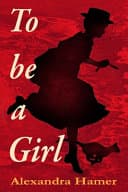 Cover of To Be a Girl