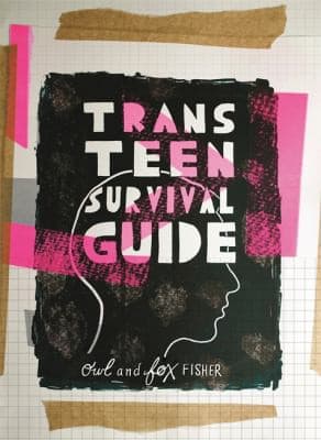 Cover of Trans teen survival guide