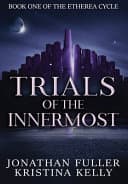 Cover of Trials of the Innermost