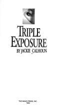 Cover of Triple exposure