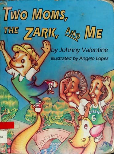 Cover of Two moms, the Zark, and me