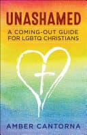 Cover of Unashamed: A Coming Out Guide for LGBTQ Christians