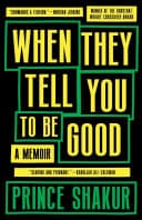 Cover of When They Tell You To Be Good: A Memoir