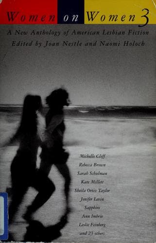 Cover of Women on women 3 : an anthology of American lesbian short fiction / edited by Joan Nestle and Naomi Holoch