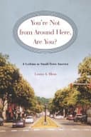 Cover of You're Not from Around Here, Are You?: A Lesbian in Small-Town America
